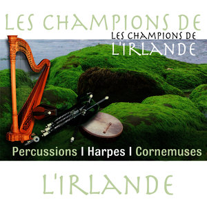 Les Champions de l'Irlande - Percussions / Harpes / Cornemuses