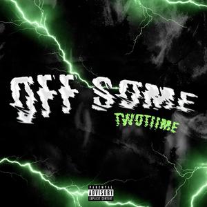 Off Some (Explicit)