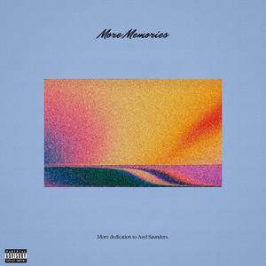 MORE MEMORIES (Explicit)