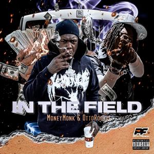 In the Field (feat. OttoRockit) (Explicit)