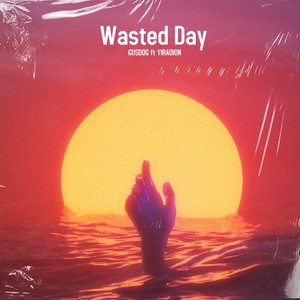 wasted day