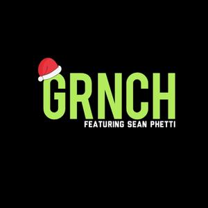 GRNCH (feat. Sean Phetti) [Explicit]