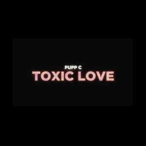 Toxic Love (Explicit)