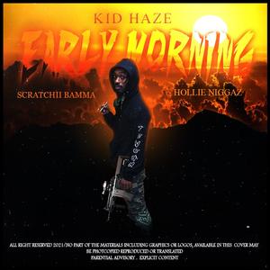 Early Morning (feat. Scratchii Bamma & Hollie Niggaz) (Explicit)