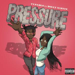 Pressure(feat. Dolly White) (Explicit)