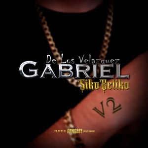 El Gabriel De Los Velazquez V2 (Explicit)