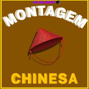 MONTAGEM CHINESA