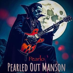 PEARLED OUT MANSON (Explicit)