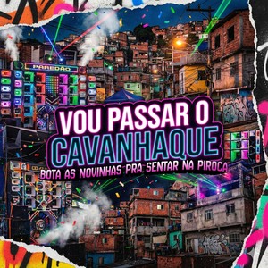 VOU PASSAR O CAVANHAQUE, BOTA AS NOVINHAS PRA SENTAR NA PIROCA (Explicit)