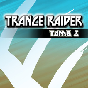 Trance Raider - Tomb 3