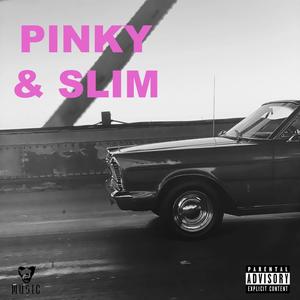 Pinky & Slim (Explicit)
