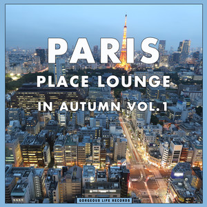 Paris Place Lounge in Autumn Vol.1