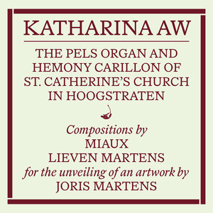 Katharina AW: the Pels organ and Hemony carillon of Hoogstraten (Recording of the unveiling of an artwork by Joris Martens)