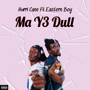 Ma Y3 Dull (Radio edit|Explicit)