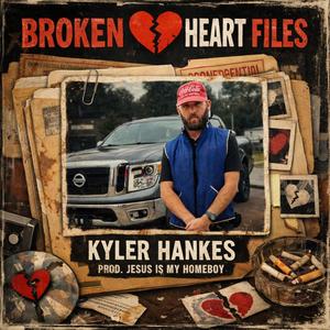 BROKEN HEART FILES (Explicit)