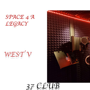 37 Club (Space 4 a Legacy) [Explicit]