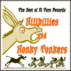 The Best of El Toro Hillbillies and Honky Tonkers