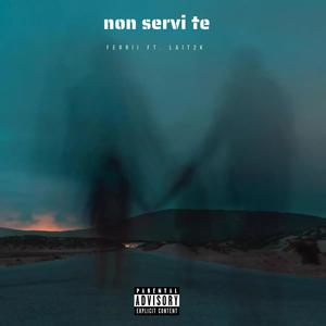 non servi te (feat. lait2K)