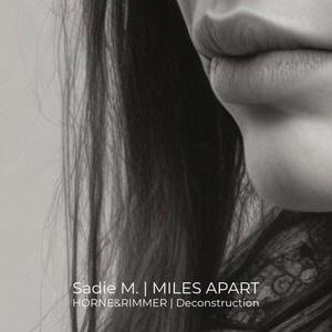 Miles Apart (HORNE&RIMMER Deconstruction) (feat. HORNE&RIMMER)