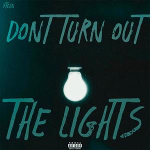 Don't Turn Out The Lights (Explicit)