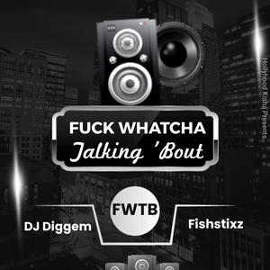FWTB (feat. Fish Stixz) (Explicit)