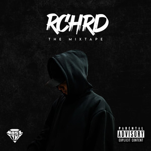 RCHRD: The Mixtape (Explicit)