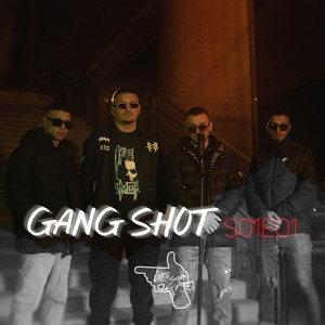 GANG SHOT S01E01 (Explicit)