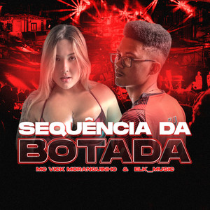 Sequência Da Botada (Explicit)