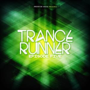 Trance Runner - Episode Five
