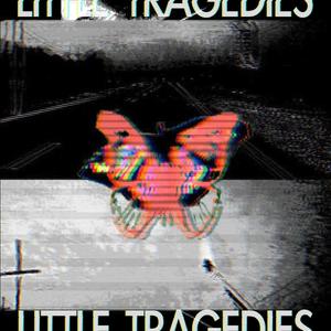 Little Tragedies (Explicit)