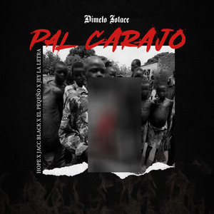 Pal Carajo (Explicit)