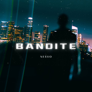 Bandite (Explicit)