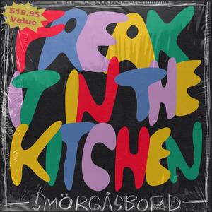 FREAK IT IN THE KITCHEN (Explicit)