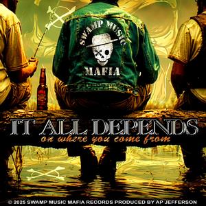 IT ALL DEPENDS (on where you come from) (Explicit)