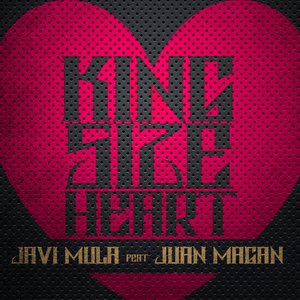 Kingsize Heart [Feat. Juan Magan]