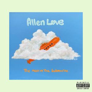 The Man In The Submarine (Explicit)