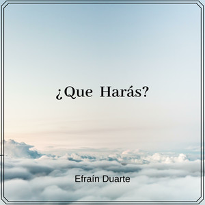 ¿Que Harás?