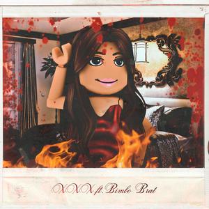 XXX (feat. Bimbo Brat) (Explicit)