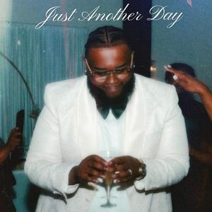 Just Another Day (Explicit)