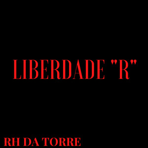 Liberdade "R" (Explicit)