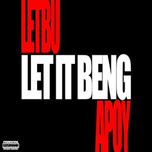 LET IT BENG! (feat. Apoy) [Explicit]