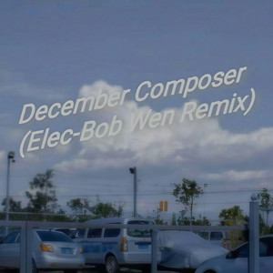 Vicky宣宣-December Composer (Elec-Bob Wen remix)
