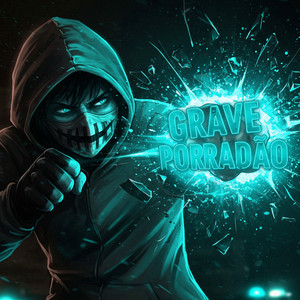 Grave Porradão (SLOWED + REVERB)