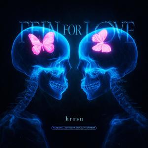 FEIN FOR LOVE (Explicit)