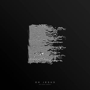 Oh, Jesus (feat. Libby Swan & Elliot Kerbel)