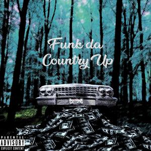 Funk Da Country Up (Explicit)