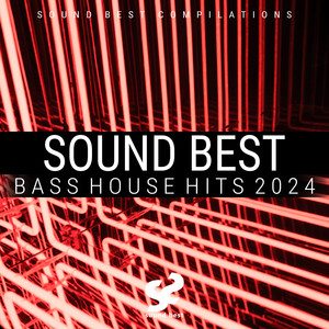 Sound Best Bass House Hits 2024 (Explicit)