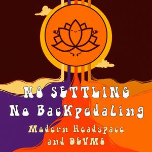 No Settling No Backpedaling