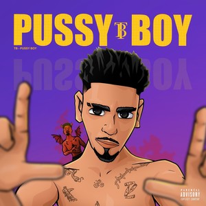 PUS$Y BOY (Explicit)