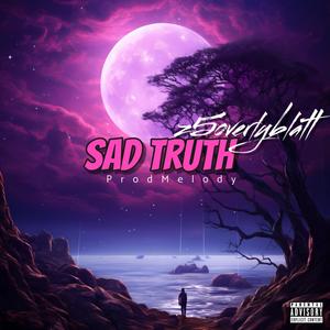 Sad Truth (Explicit)